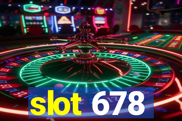 slot 678