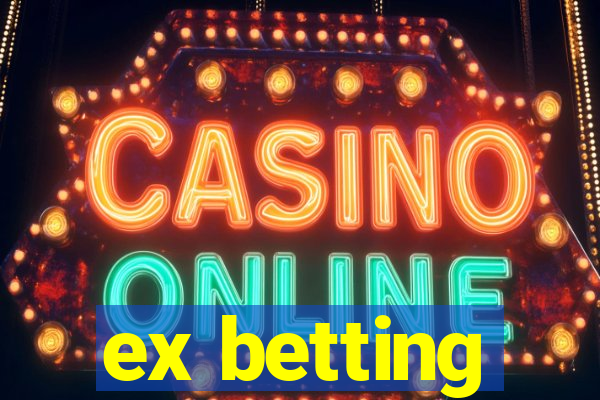 ex betting