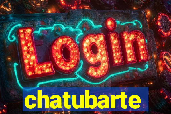 chatubarte