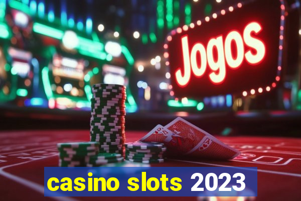 casino slots 2023