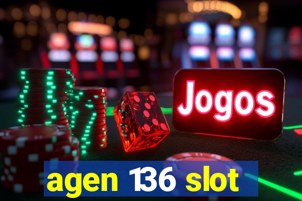 agen 136 slot