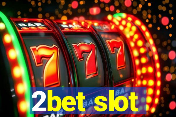 2bet slot