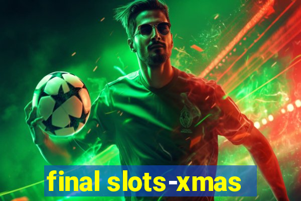 final slots-xmas