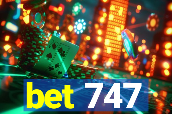 bet 747