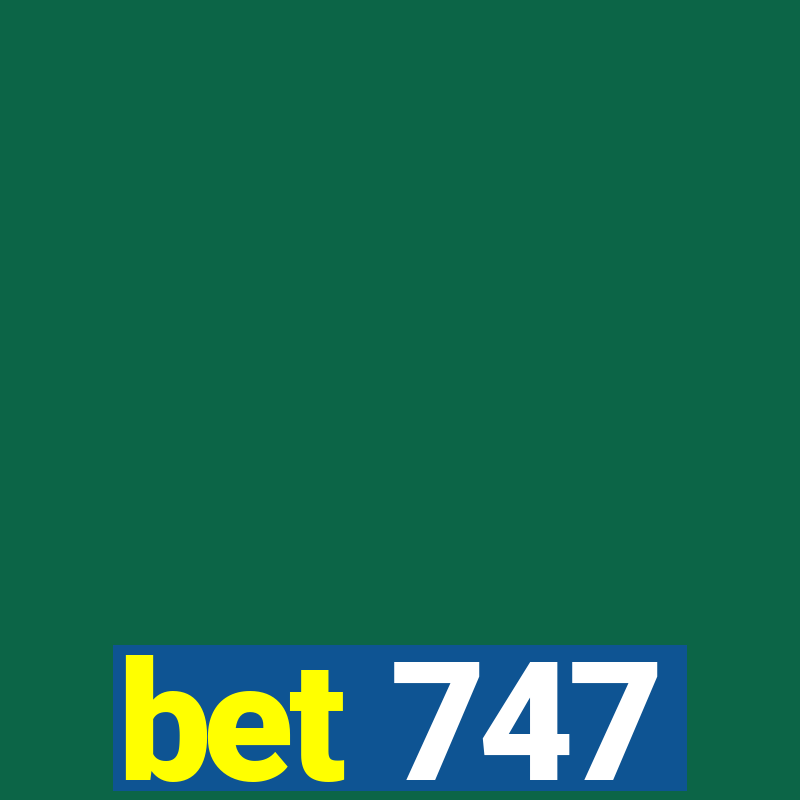 bet 747