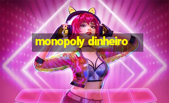 monopoly dinheiro