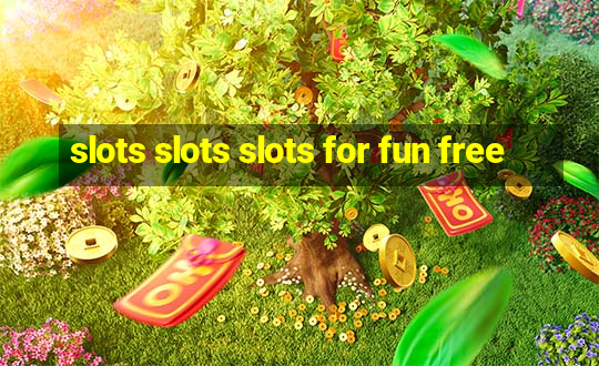 slots slots slots for fun free