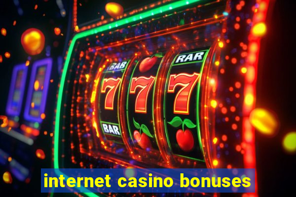 internet casino bonuses