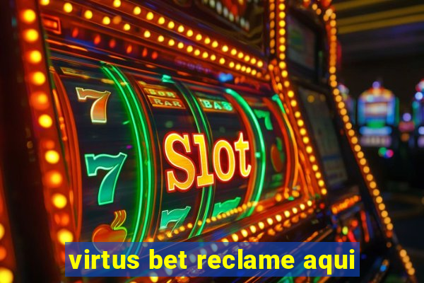 virtus bet reclame aqui