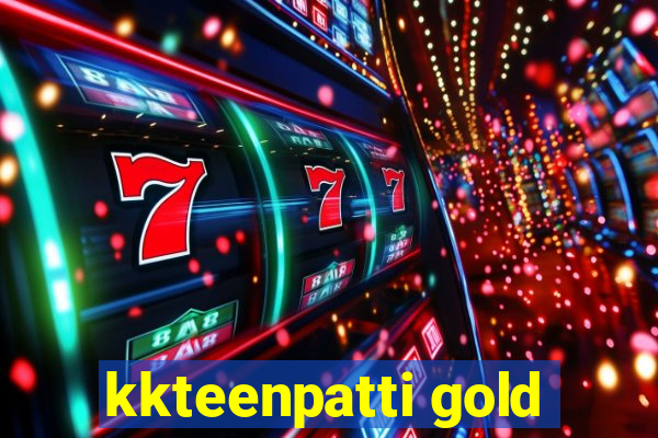 kkteenpatti gold