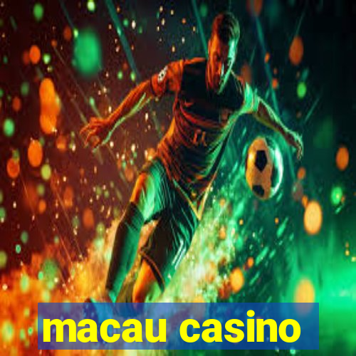 macau casino