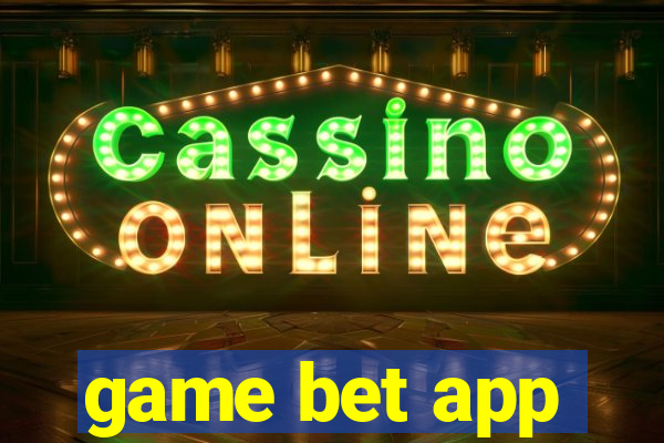 game bet app