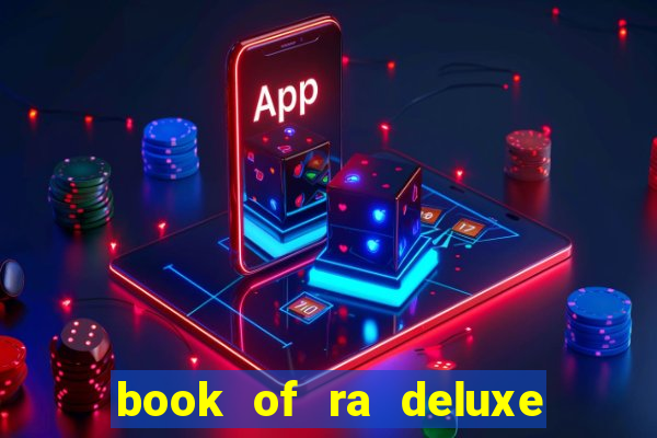 book of ra deluxe slot machine