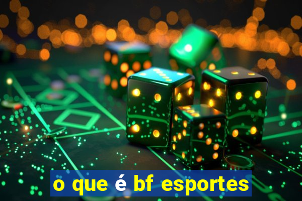 o que é bf esportes