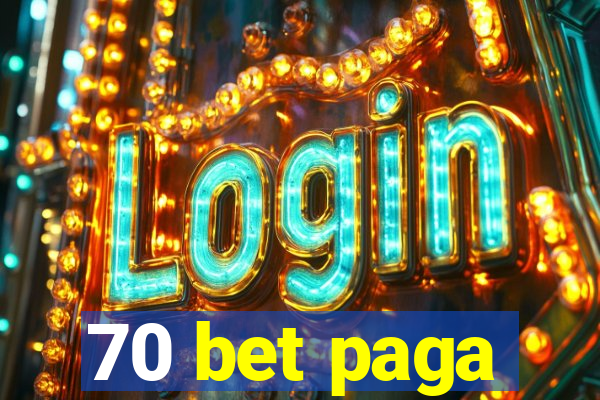 70 bet paga