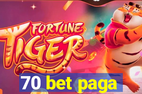 70 bet paga