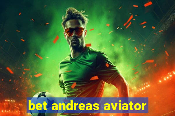 bet andreas aviator