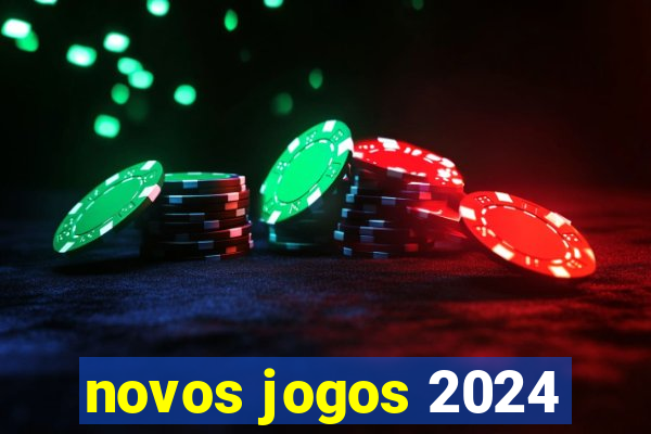 novos jogos 2024