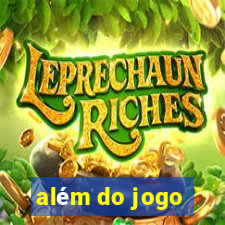 além do jogo