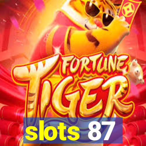 slots 87