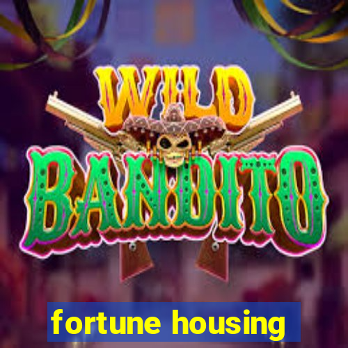 fortune housing