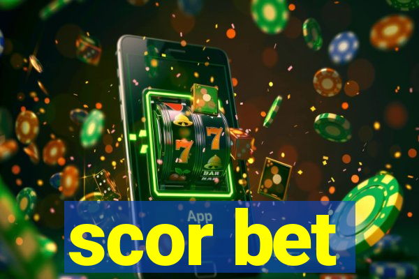 scor bet