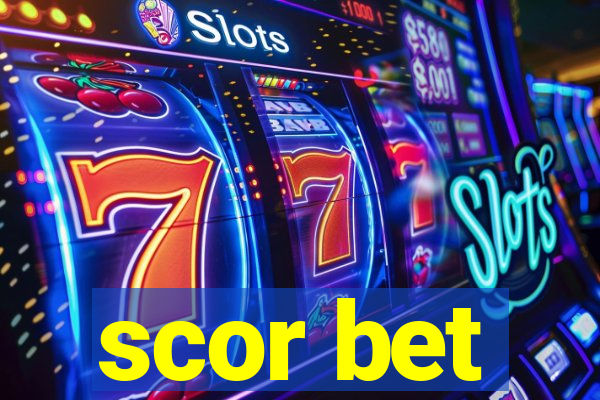 scor bet