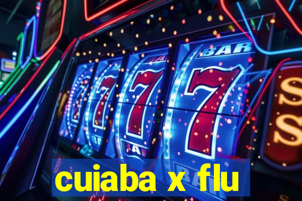 cuiaba x flu