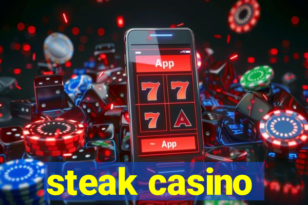 steak casino