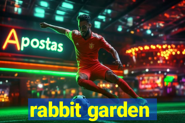 rabbit garden