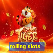 rolling slots