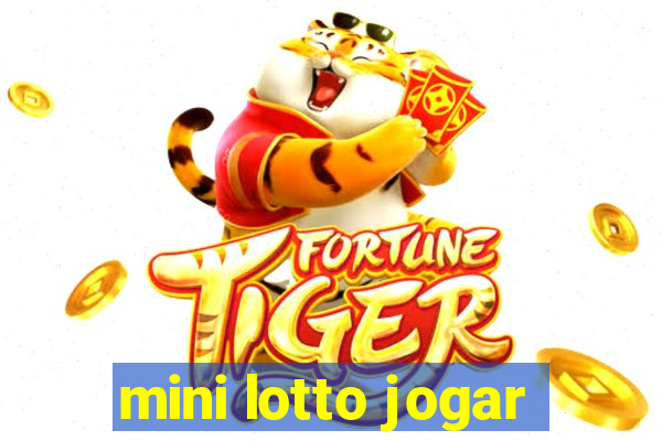 mini lotto jogar