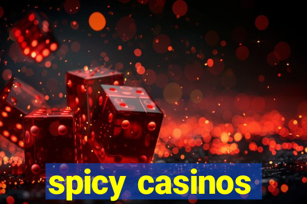 spicy casinos