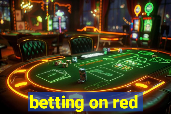 betting on red