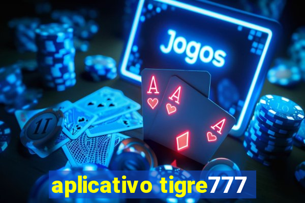 aplicativo tigre777