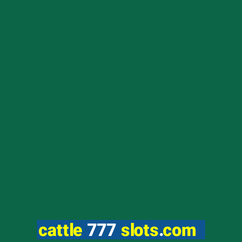 cattle 777 slots.com