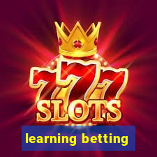 learning betting