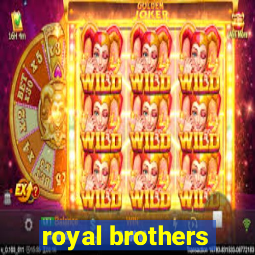 royal brothers