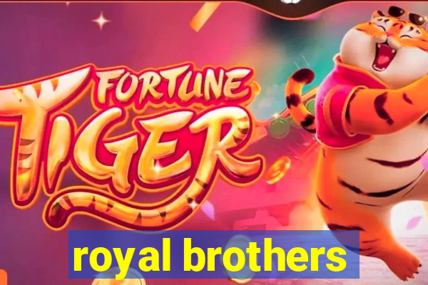 royal brothers