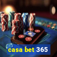 casa bet 365