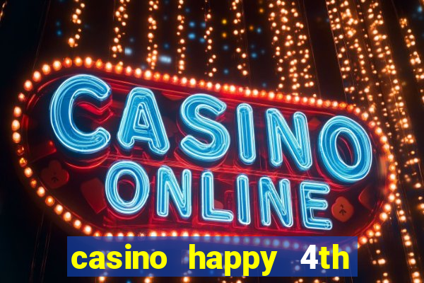 casino happy 4th of july