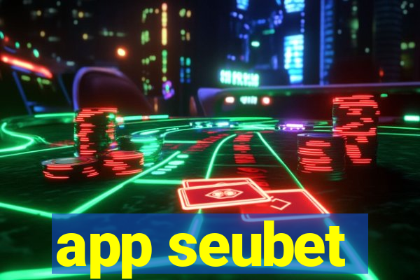 app seubet