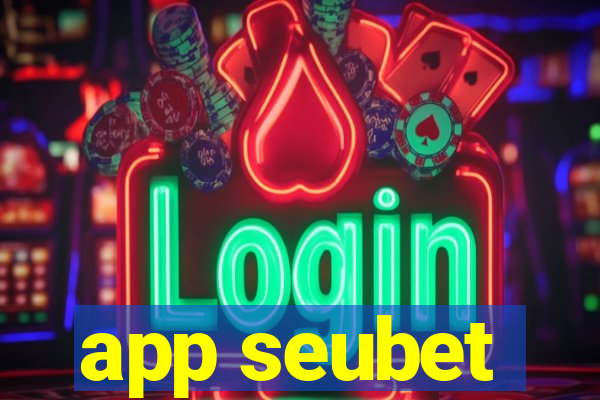 app seubet