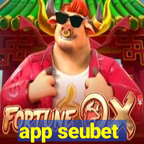 app seubet