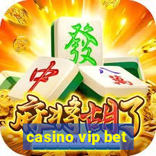 casino vip bet