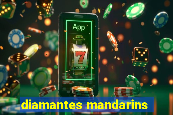 diamantes mandarins