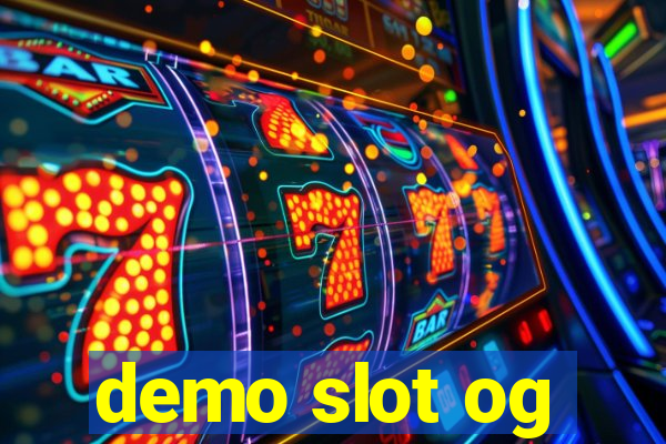 demo slot og