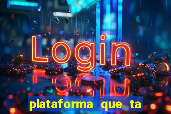 plataforma que ta pagando hoje