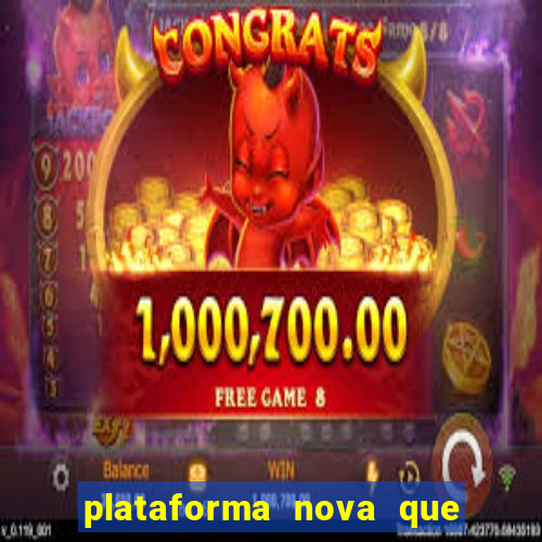 plataforma nova que d谩 b么nus