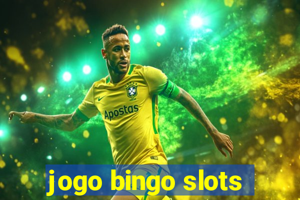 jogo bingo slots